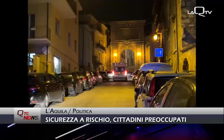 L’Aquila: sicurezza a rischio, cittadini preoccupati